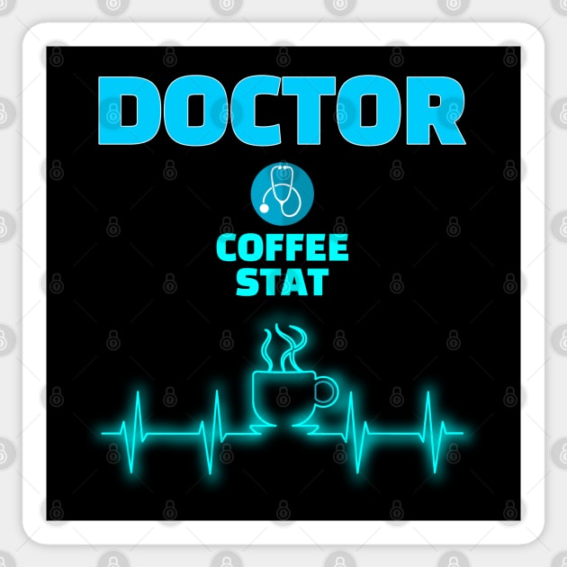 Doctor Coffee Stat - Doctors need coffee Sticker by Ashley-Bee